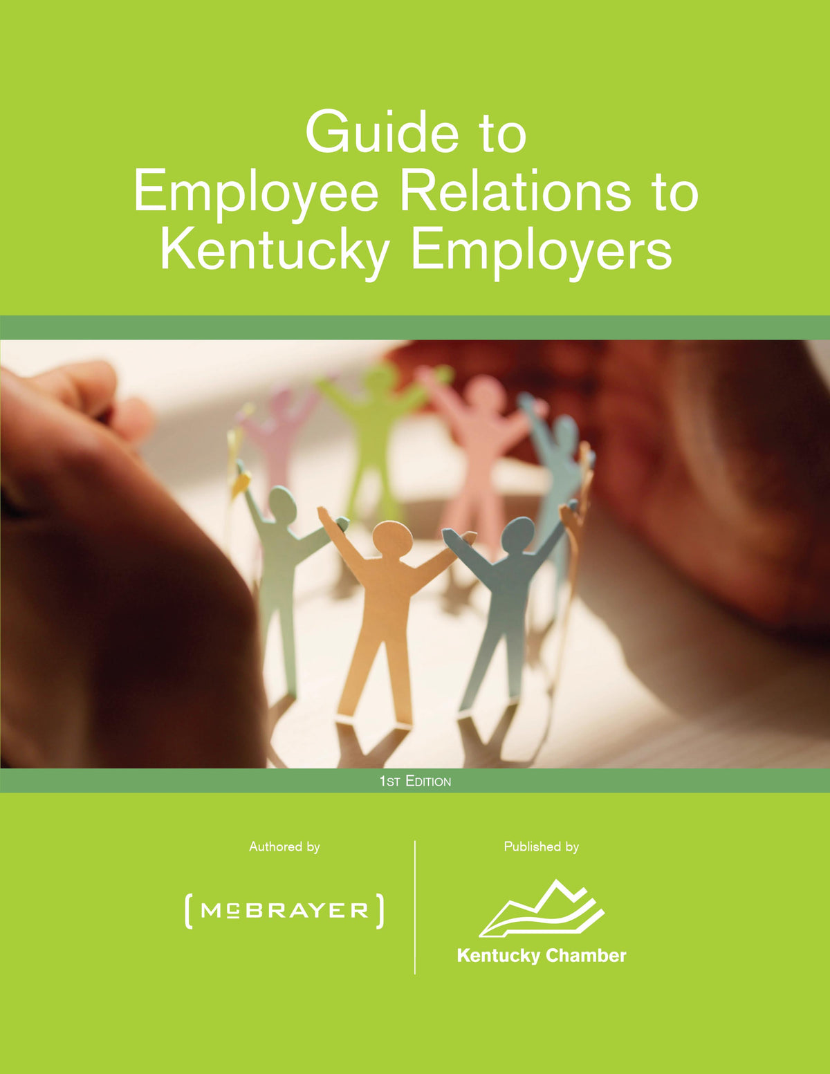 Guide to Employee Relations for Kentucky Employers - 1st Ed.